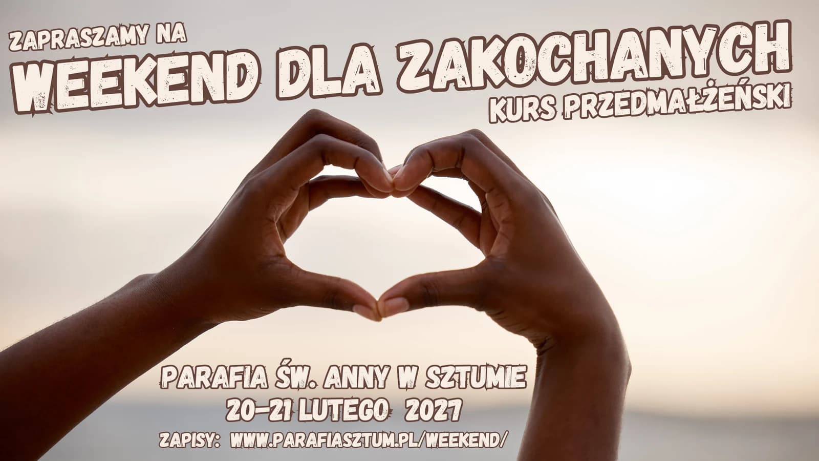 Weekend dla zakochanych – kurs przedmałżeński w Parafii św. Anny w Sztumie, 20–21 lutego 2027
